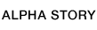 ALPHA STORY